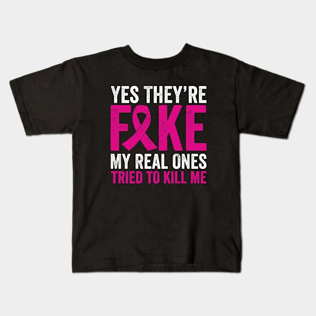 Yes They're Fake My Real Ones Tried To Kill Me Kids T-Shirt by Sarjonello